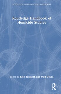 Front cover_Routledge Handbook of Homicide Studies