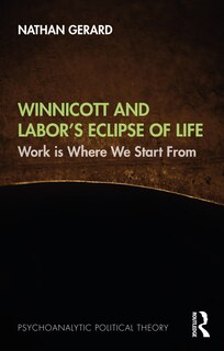 Couverture_Winnicott and Labor's Eclipse of Life