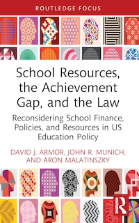 Front cover_School Resources, the Achievement Gap, and the Law