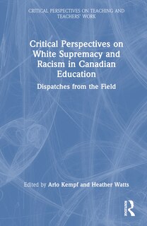 Front cover_Critical Perspectives on White Supremacy and Racism in Canadian Education