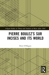 Couverture_Pierre Boulez's sur Incises and its World
