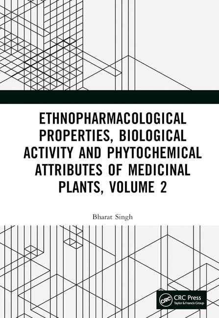 Front cover_Ethnopharmacological Properties, Biological Activity and Phytochemical Attributes of Medicinal Plants, Volume 2