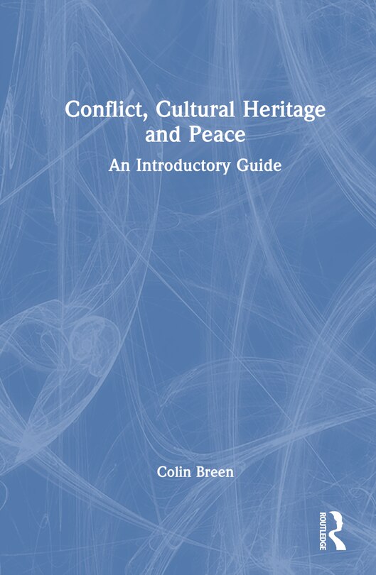 Couverture_Conflict, Cultural Heritage and Peace