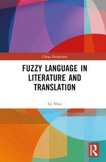 Front cover_Fuzzy Language in Literature and Translation
