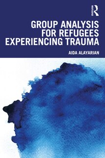 Front cover_Group Analysis for Refugees Experiencing Trauma