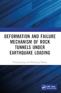 Front cover_Deformation and Failure Mechanism of Rock Tunnels under Earthquake Loading