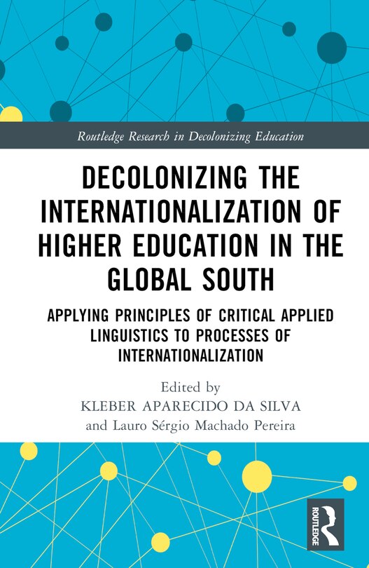 Front cover_Decolonizing the Internationalization of Higher Education in the Global South