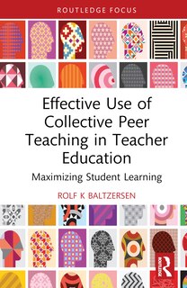Front cover_Effective Use of Collective Peer Teaching in Teacher Education