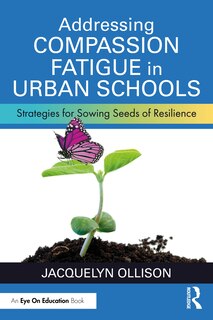 Couverture_Addressing Compassion Fatigue in Urban Schools