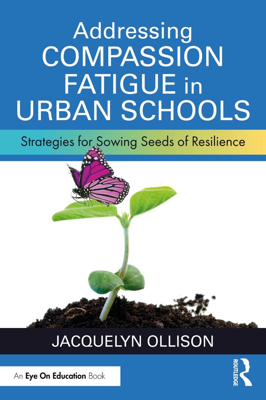 Couverture_Addressing Compassion Fatigue in Urban Schools
