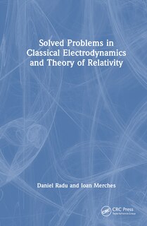 Couverture_Solved Problems in Classical Electrodynamics and Theory of Relativity