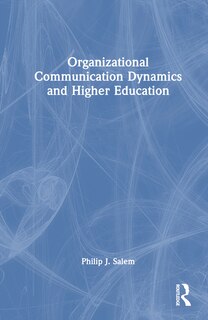 Front cover_Organizational Communication Dynamics and Higher Education
