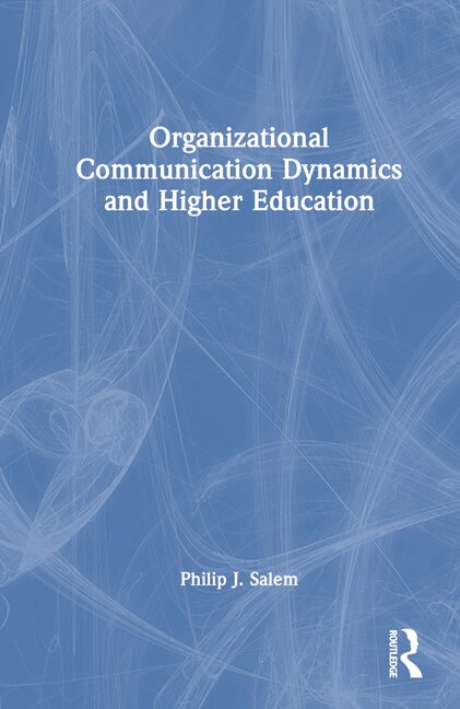 Front cover_Organizational Communication Dynamics and Higher Education