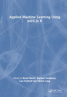 Front cover_Applied Machine Learning Using mlr3 in R