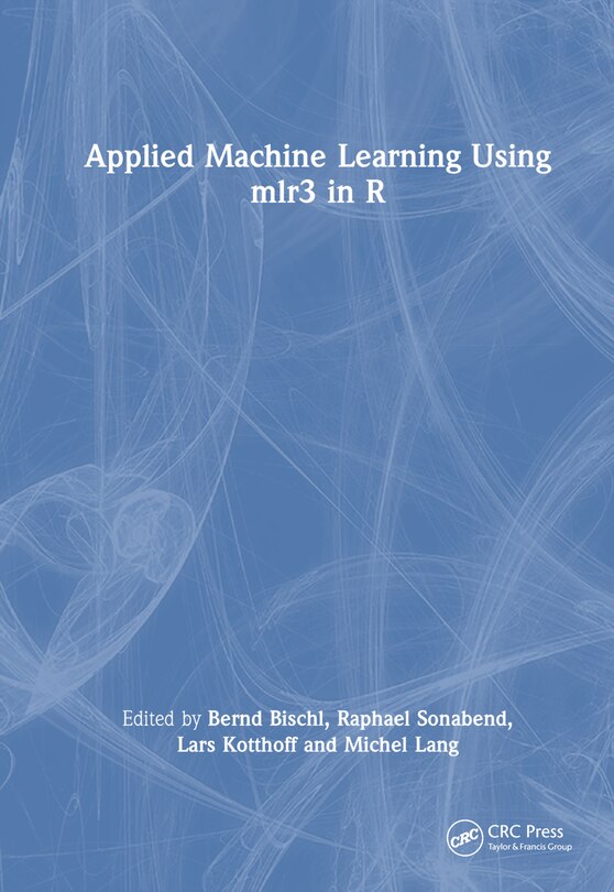 Front cover_Applied Machine Learning Using mlr3 in R