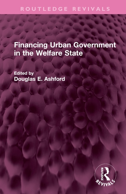 Front cover_Financing Urban Government in the Welfare State