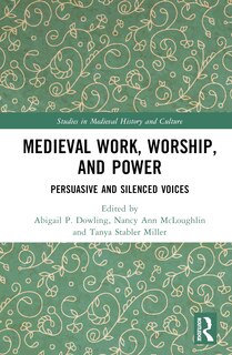 Front cover_Medieval Work, Worship, and Power