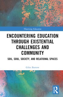 Front cover_Encountering Education through Existential Challenges and Community