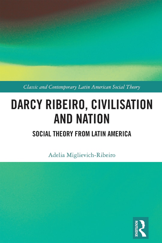 Couverture_Darcy Ribeiro, Civilisation and Nation