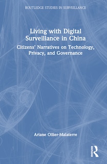 Couverture_Living with Digital Surveillance in China