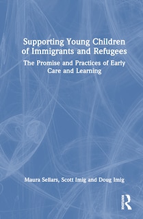 Front cover_Supporting Young Children of Immigrants and Refugees