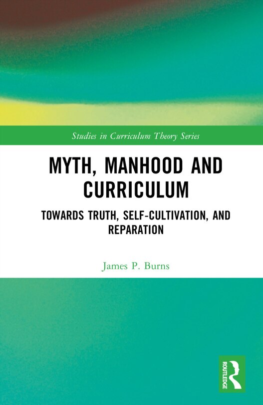 Couverture_Myth, Manhood, and Curriculum