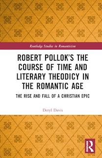 Front cover_Robert Pollok's The Course of Time and Literary Theodicy in the Romantic Age