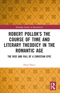 Front cover_Robert Pollok's The Course of Time and Literary Theodicy in the Romantic Age