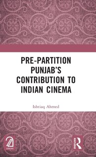 Front cover_Pre-Partition Punjab's Contribution to Indian Cinema