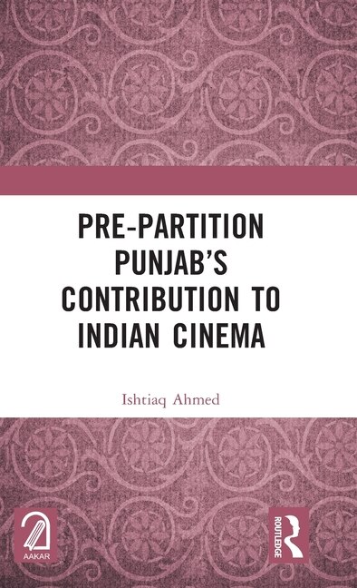 Front cover_Pre-Partition Punjab's Contribution to Indian Cinema