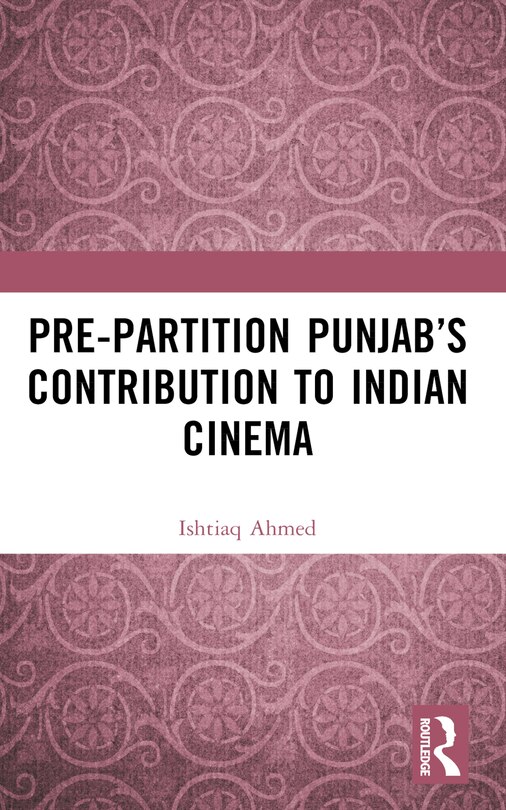 Couverture_Pre-Partition Punjab's Contribution to Indian Cinema