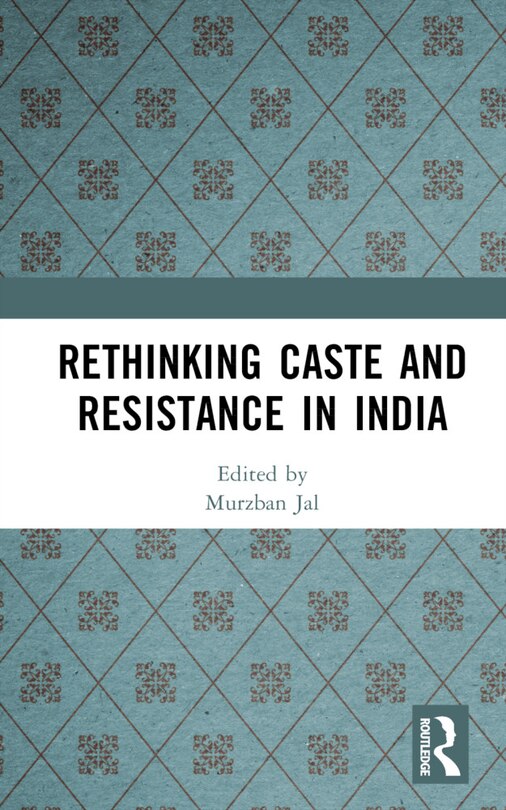 Couverture_Rethinking Caste and Resistance in India