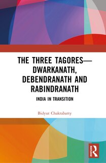 Front cover_The Three Tagores-Dwarkanath, Debendranath and Rabindranath
