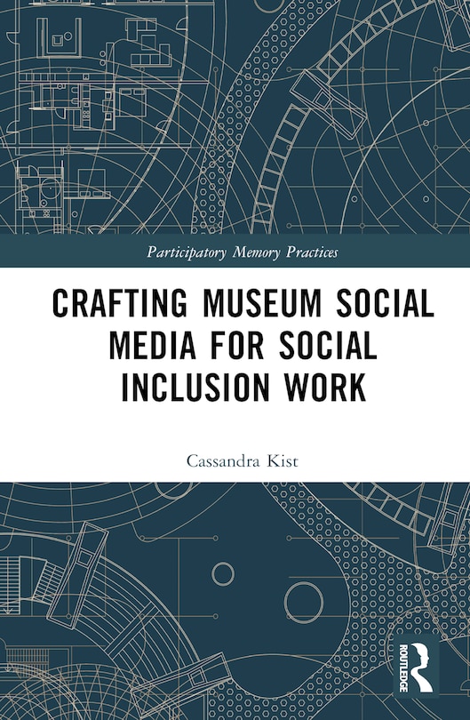Front cover_Crafting Museum Social Media for Social Inclusion Work
