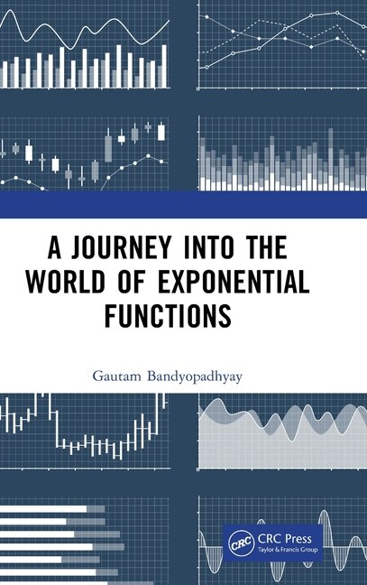 Front cover_A Journey into the World of Exponential Functions