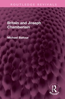 Front cover_Britain and Joseph Chamberlain