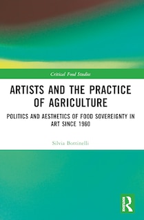 Front cover_Artists and the Practice of Agriculture