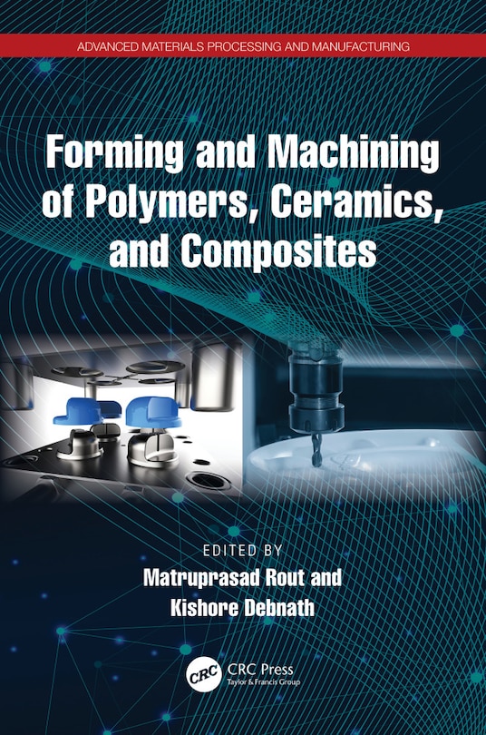 Front cover_Forming and Machining of Polymers, Ceramics, and Composites