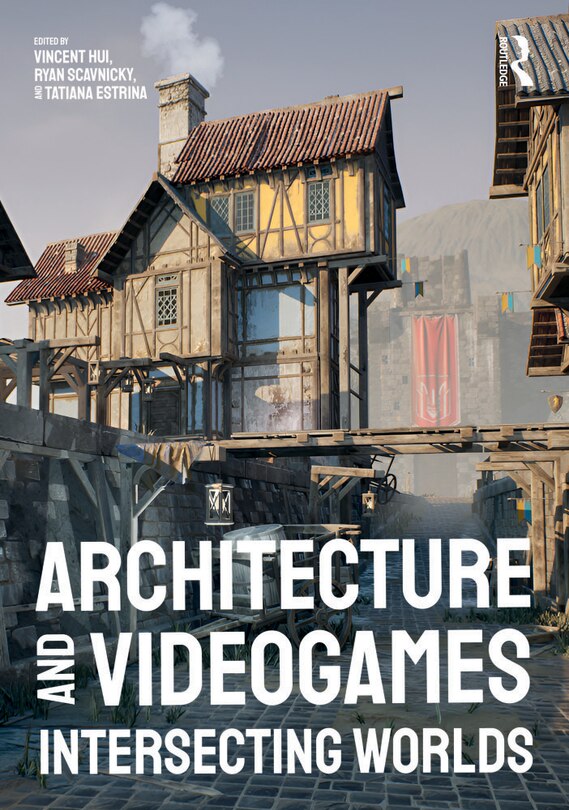 Front cover_Architecture and Videogames