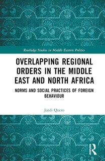 Couverture_Overlapping Regional Orders in the Middle East and North Africa