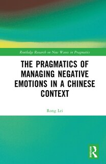 Couverture_The Pragmatics of Managing Negative Emotions in a Chinese Context