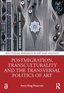 Front cover_Postmigration, Transculturality and the Transversal Politics of Art