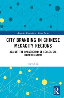 Front cover_City Branding in Chinese Megacity Regions