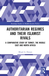 Front cover_Authoritarian Regimes and their Islamist Rivals