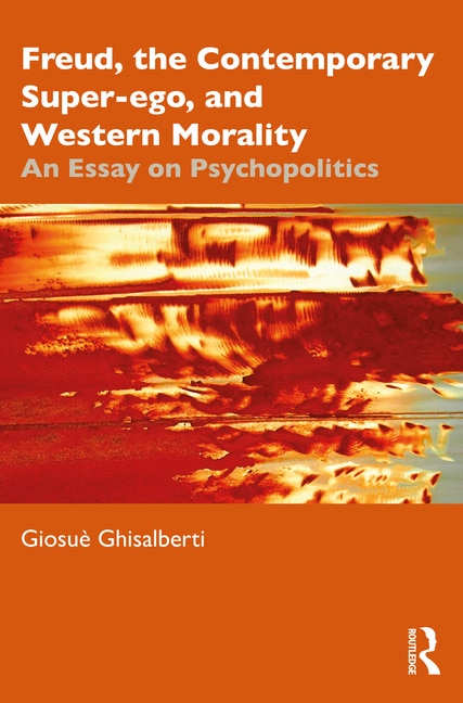 Front cover_Freud, the Contemporary Super-ego, and Western Morality