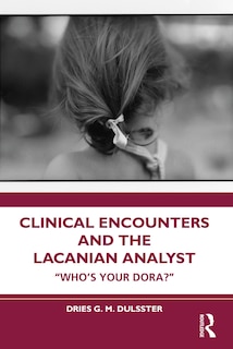 Front cover_Clinical Encounters and the Lacanian Analyst