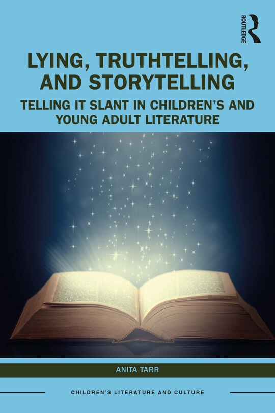 Front cover_Lying, Truthtelling, and Storytelling in Children's and Young Adult Literature