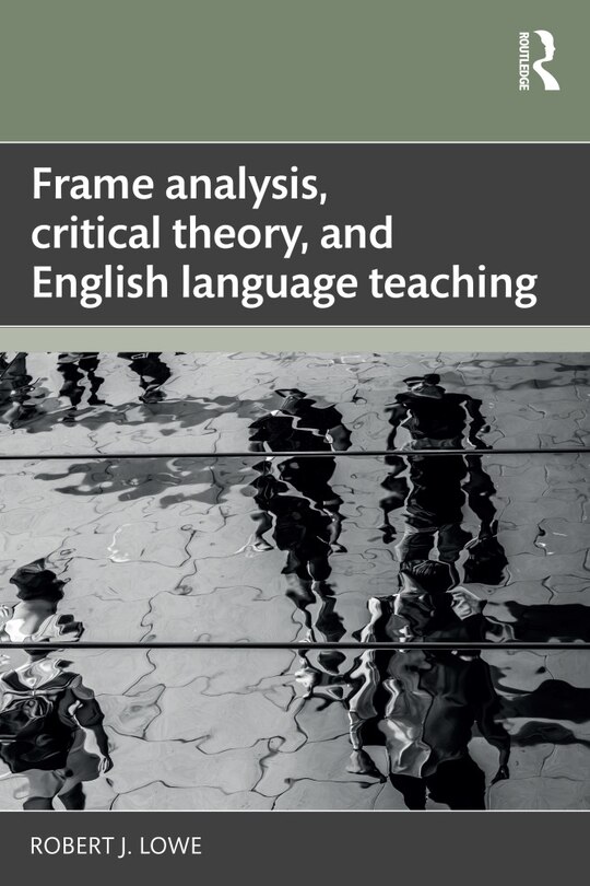 Front cover_Frame analysis, critical theory, and English language teaching