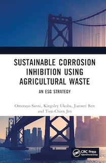 Couverture_Sustainable Corrosion Inhibition Using Agricultural Waste