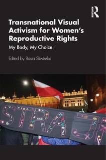 Front cover_Transnational Visual Activism for Women's Reproductive Rights